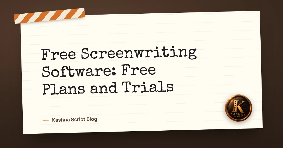 Free Screenwriting Software: Free Plans and Trials
